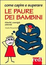 Come capire e superare le paure dei bambini