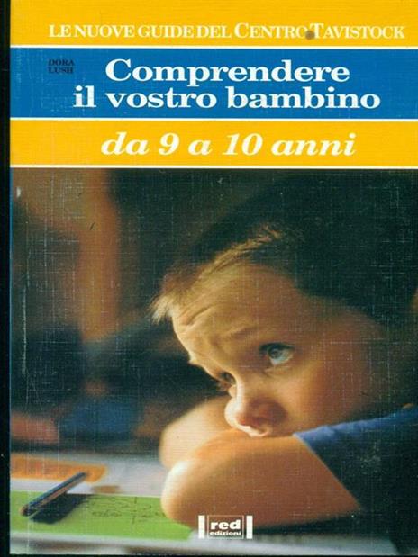 Comprendere il vostro bambino. Da 9 a 10 anni - Dora Lush - copertina