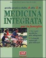 Guida pratica e completa di medicina integrata