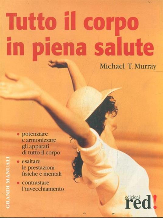 Tutto il corpo in piena salute - Michael T. Murray - 7