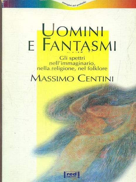Uomini e fantasmi - Massimo Centini - copertina