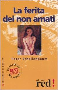 La ferita dei non amati - Peter Schellenbaum - copertina