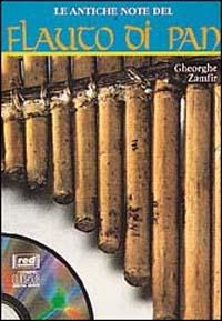 Le antiche note del flauto di Pan. Con CD Audio - Gheorghe Zamfir - copertina