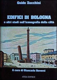 Edifici di Bologna e altri studi sull'iconografia della città - Guido Zucchini - copertina