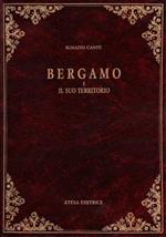 Bergamo e il suo territorio (rist. anast. Milano, 1861)