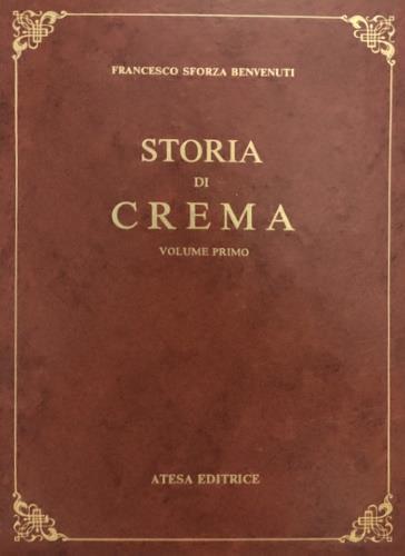 Storia di Crema (rist. anast. Milano, 1859) - Francesco Sforza Benvenuti - copertina