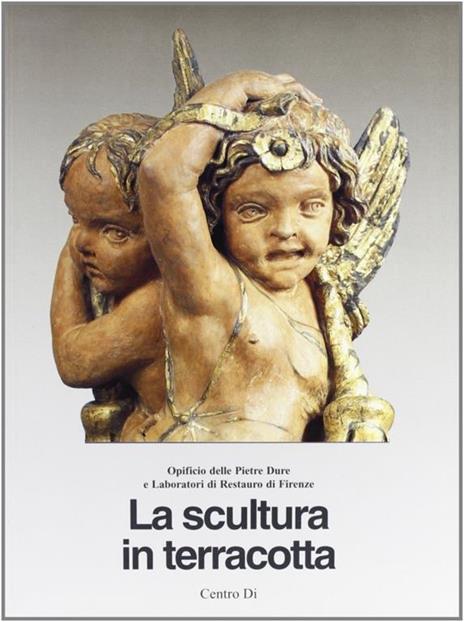 La scultura in terracotta. Tecniche e conservazione - M. G. Vaccari - Libro  - Centro Di - | IBS