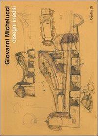 Giovanni Michelucci. Disegni inediti (Fiesole, 1-30 ottobre 2011) - copertina