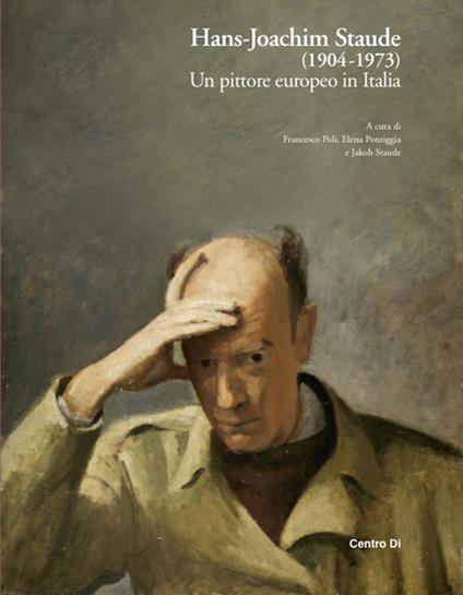 Hans-Joachim Staude (1904-1973). Un pittore europeo in Italia. Ediz. illustrata - copertina