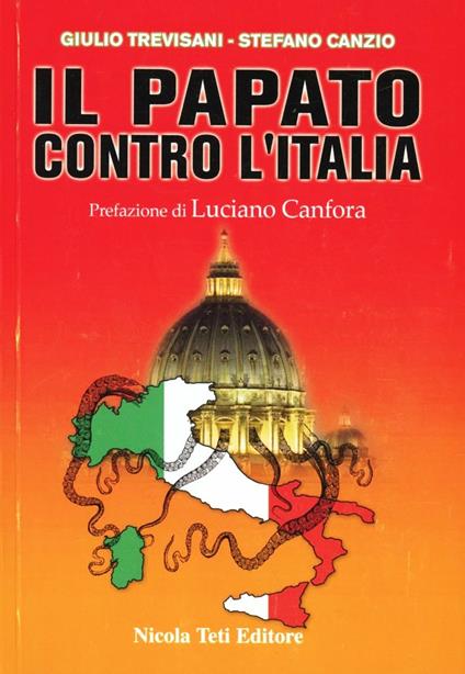 Il Papato contro l'Italia - Giulio Trevisani,Stefano Canzio - copertina