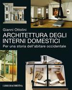 Architettura degli interni domestici. Per una storia dell'abitare occidentale