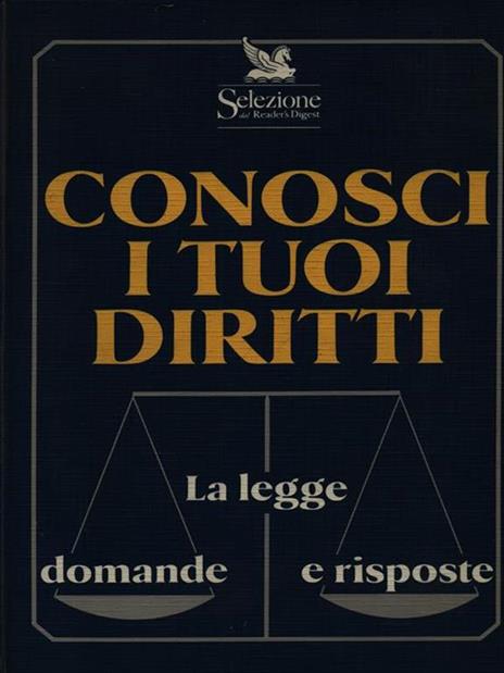 Conosci i tuoi diritti. La legge. Domande e risposte - 2