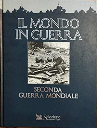 Il mondo in guerra. Seconda guerra mondiale - copertina