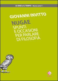 Nugae. Spunti e occasioni per parlare di filosofia - Giovanni Invitto - copertina