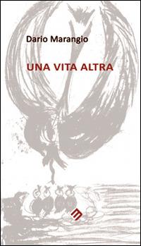 Una vita altra - Dario Marangio - copertina