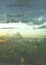 Incontri a sud-est