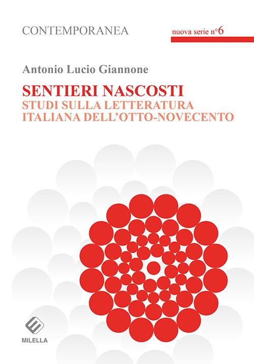 Sentieri nascosti. Studi sulla letteratura italiana dell'otto-novecento - Antonio Lucio Giannone - copertina