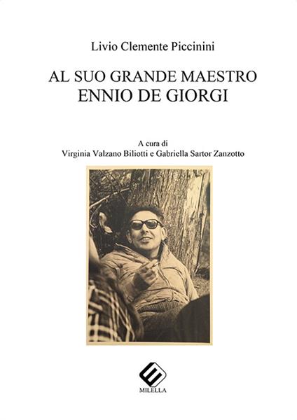 Al suo grande maestro Ennio De Giorgi - Livio Clemente Piccinini - copertina