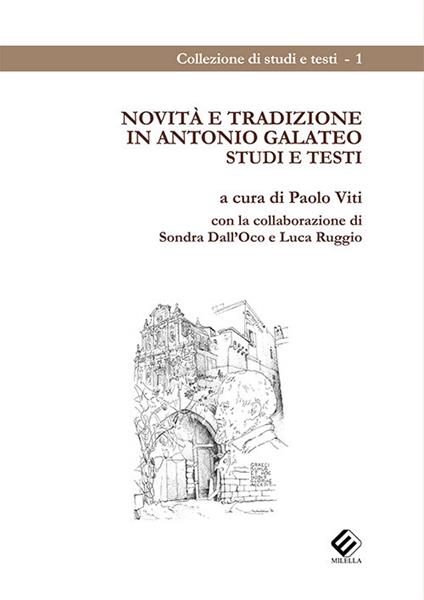 Novità e tradizione in Antonio Galateo. Studi e testi - copertina