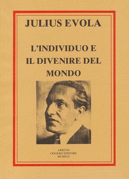 L' individuo e il divenire del mondo - Julius Evola - copertina