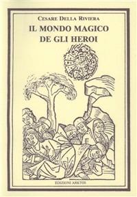 Il mondo magico de gli heroi - Cesare Della Riviera - copertina