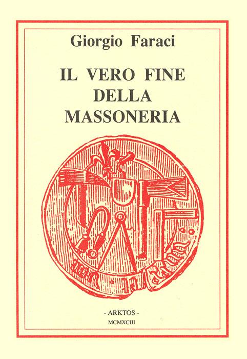 Il vero fine della massoneria - Giorgio Faraci - copertina