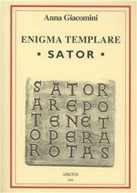 Enigma templare «Sator» - Anna Giacomini - copertina