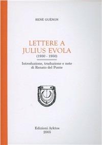 Lettere a Julius Evola - René Guénon - copertina