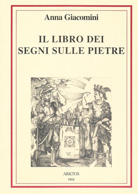 Il libro dei segni sulle pietre - Anna Giacomini - copertina