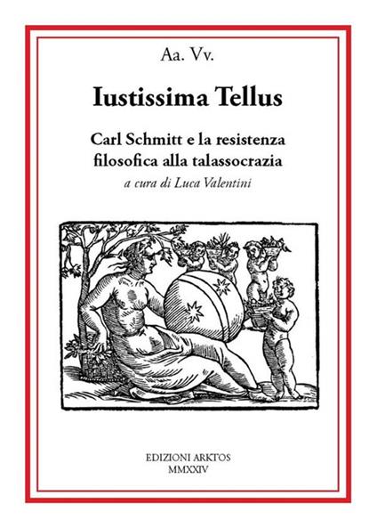 Iustissima Tellus. Carl Schmitt e la resistenza filosofica alla talassocrazia - copertina