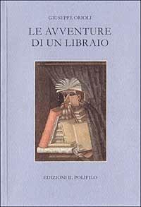 Le avventure di un libraio - Giuseppe Orioli - copertina