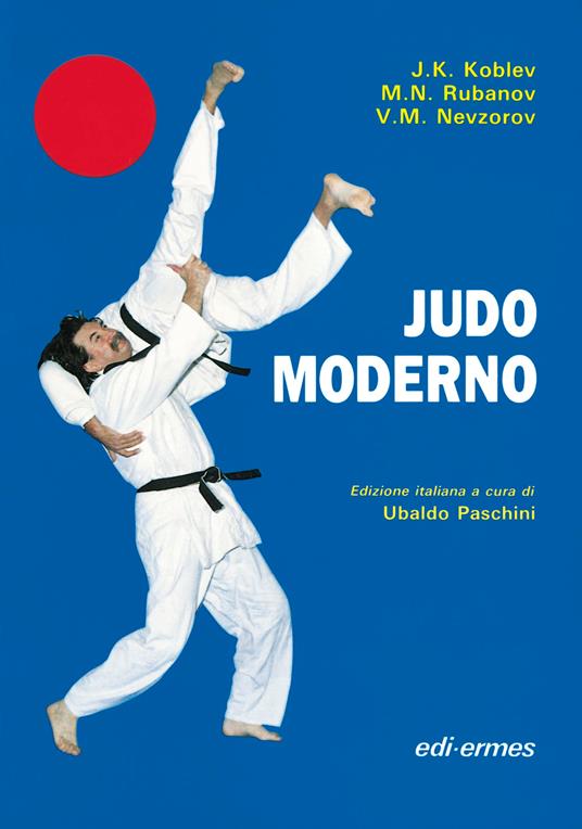 Judo moderno - J. K. Koblev,M. N. Rubanov,V. M. Nevzorov - copertina