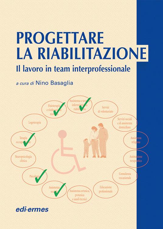 Progettare la riabilitazione. Il lavoro in team interprofessionale - copertina