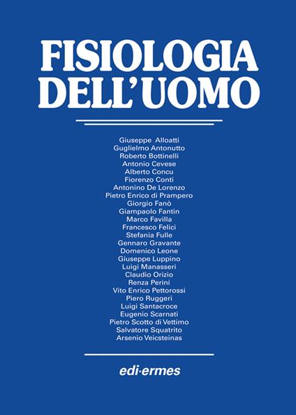 Fisiologia dell'uomo - Giuseppe Alloatti,Guglielmo Antonutto,Roberto Bottinelli - copertina