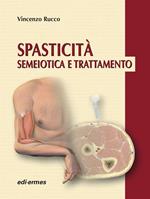 Spasticità. Semeiotica e trattamento