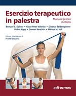 Esercizio terapeutico in palestra. Manuale pratico illustrato