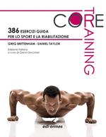 Core training. 386 esercizi guida per lo sport e la riabilitazione