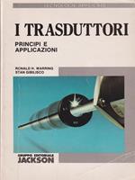 I Trasduttori - Principi E Applicazioni Di: Warring