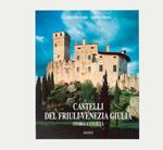 Castelli del Friuli-Venezia Giulia, storia e civiltà