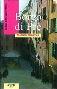 Borgo di Prè. Quartiere medievale - Luca Leoncini - copertina