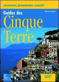 Guida alle Cinque Terre. Gite, passeggiate, consigli. Ediz. illustrata - Alberto Girani - copertina