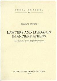 Lawyers and litigants in ancient Athens (1927) - R. J. Bonner - copertina