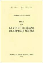 Essai sur la vie et le règne de Septime Sévère (rist. anast. 1874)