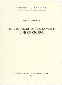 The Sources of Plutarch's life of Cicero (1920) - A. Gudeman - copertina