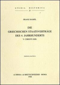Die griechischen Staatverträge des 4. Jahrhunderts v. Chr. (1938) - Franz Hampl - copertina