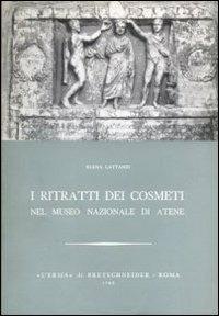 I ritratti dei Cosmeti nel Museo nazionale di Atene - Elena Lattanzi - copertina