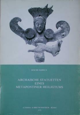 Archaische Statuetten eines metapontiner Heiligtums - Gesche Olbrich - copertina