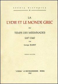 La lydie et le monde grec au temps de Mermnades (687-546) (rist. anast. 1893) - George Radet - copertina