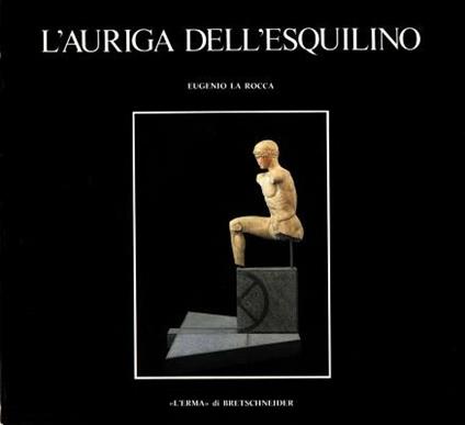 L' auriga dell'Esquilino - Eugenio La Rocca - copertina