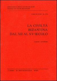 La civiltà bizantina: oggetti e messaggio. Architettura e ambiente di vita - copertina